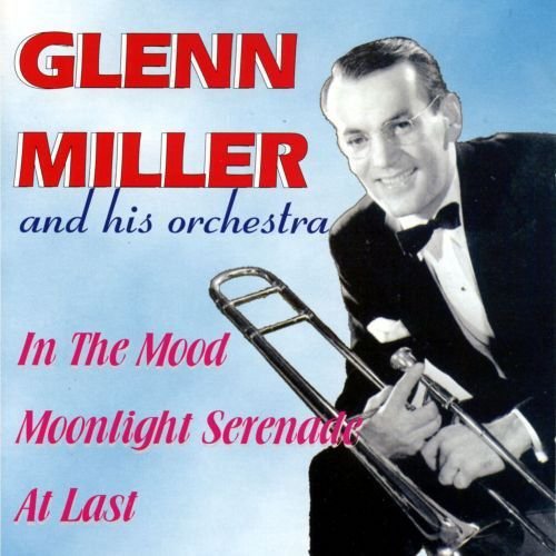 In The Mood Miller Glenn
