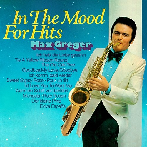 In The Mood For Hits Max Greger