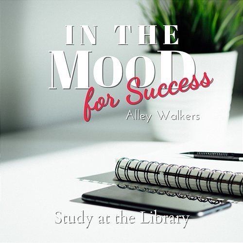 In the Mood for Success - Study at the Library Alley Walkers