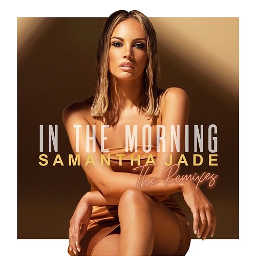 In the Morning (Remixes) Samantha Jade