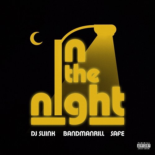 In The Night DJ Sliink, SAFE, Defiant Presents feat. Bandmanrill