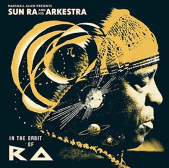 In the Orbit of Ra Sun Ra And His Arkestra