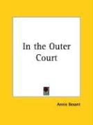 In the Outer Court Besant Annie, Besant Annie Wood