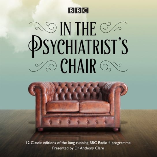 In the Psychiatrist's Chair Clare Anthony