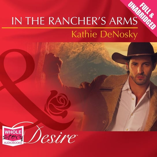 In the Rancher's Arms Denosky Kathie