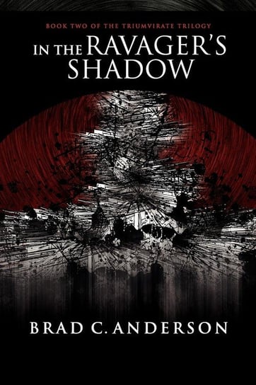 In the Ravager's Shadow Anderson Brad C.