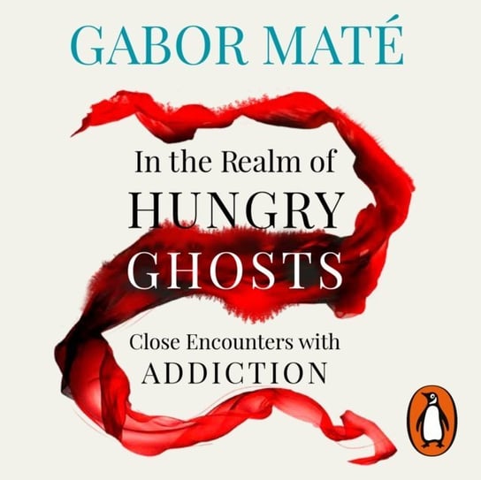 In the Realm of Hungry Ghosts Mate Gabor
