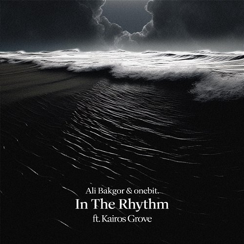In The Rhythm onebit., Ali Bakgor, Kairos Grove