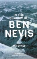 In the Shadow of Ben Nevis Sykes Ian