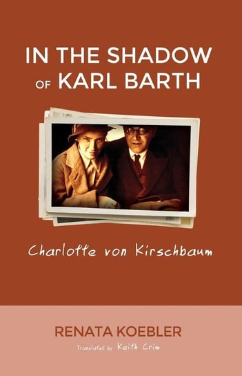 In the Shadow of Karl Barth Kobler Renate
