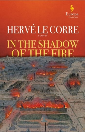 In the Shadow of the Fire Herve Le Corre
