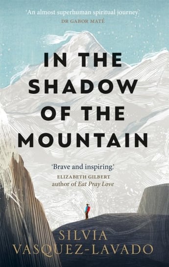 In The Shadow of the Mountain Silvia Vasquez-Lavado
