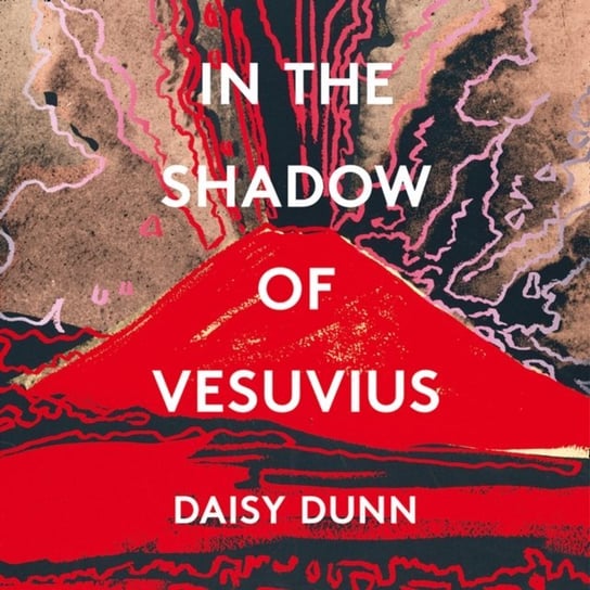 In the Shadow of Vesuvius - audiobook Dunn Daisy