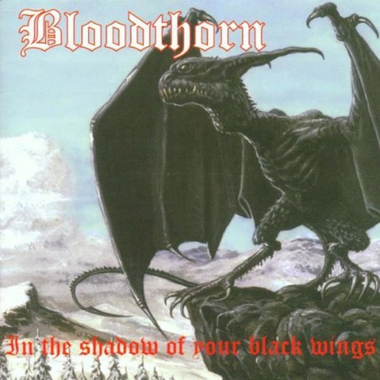 In The Shadow Of Your Black Wings Bloodthorn