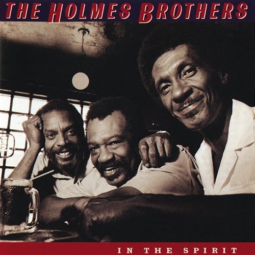 In The Spirit The Holmes Brothers