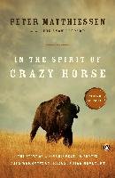 In the Spirit of Crazy Horse: The Story of Leonard Peltier and the Fbi's War on the American Indian Movement Matthiessen Peter