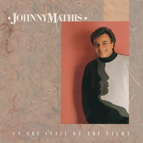 In The Still Of The Night Johnny Mathis