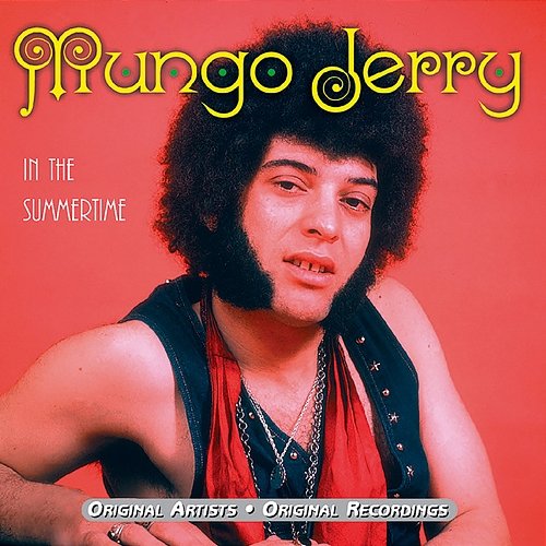 In the Summertime Mungo Jerry