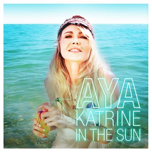 In the Sun Aya Katrine