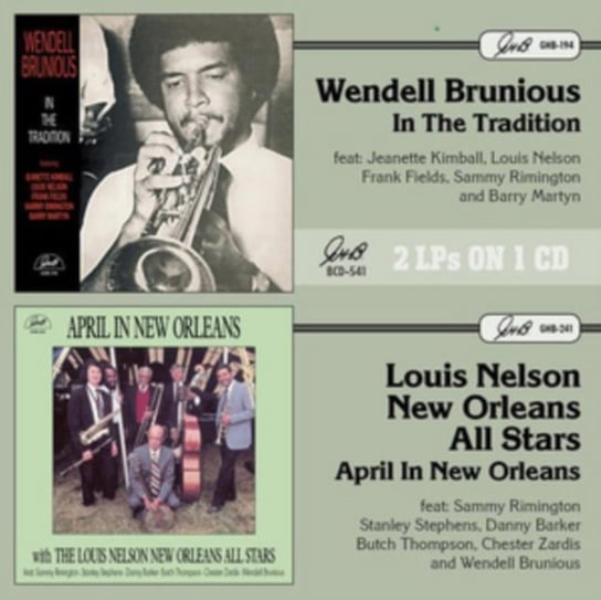 In the Tradition/April in New Orleans Wendel Brunious/Louis Nelson