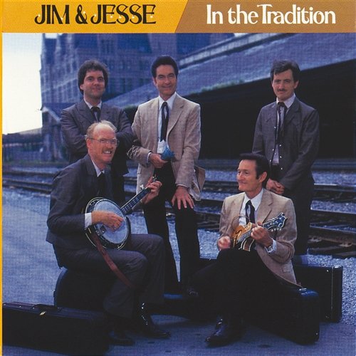 In The Tradition Jim & Jesse feat. The Virginia Boys