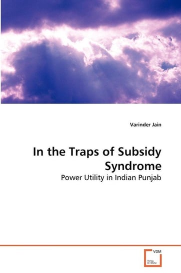 In the Traps of Subsidy Syndrome Jain Varinder