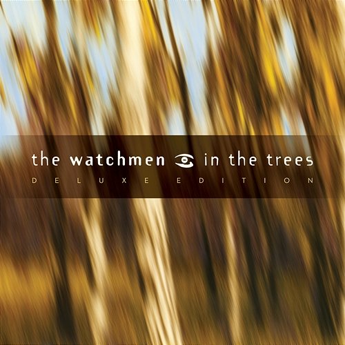 In The Trees The Watchmen