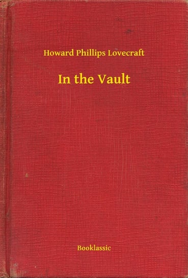 In the Vault Lovecraft Howard Phillips