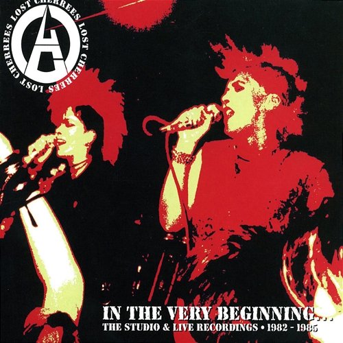 In The Very Beginning... The Studio & Live Recordings 1982-1985 Lost Cherrees
