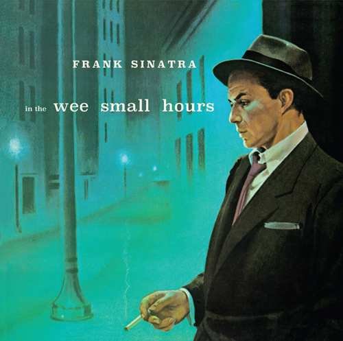 In the Wee Small Hours/Songs For Lovers Sinatra Frank