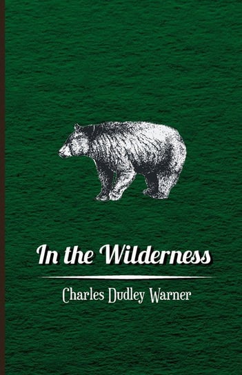In The Wilderness Warner Charles Dudley