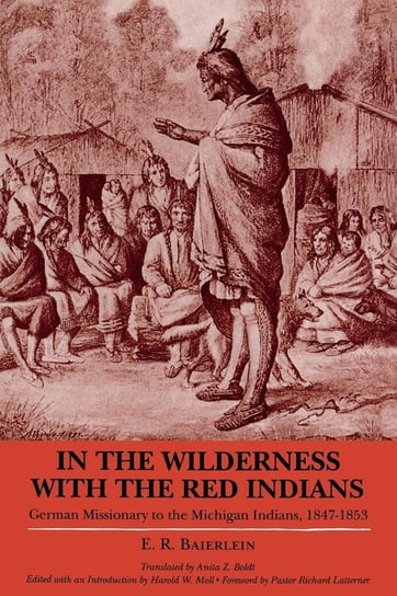 In the Wilderness with the Red Indians Baierlein E R