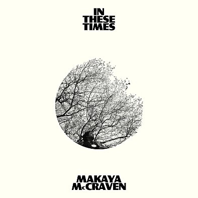 In These Times (Limited Edition biały winyl) McCraven Makaya
