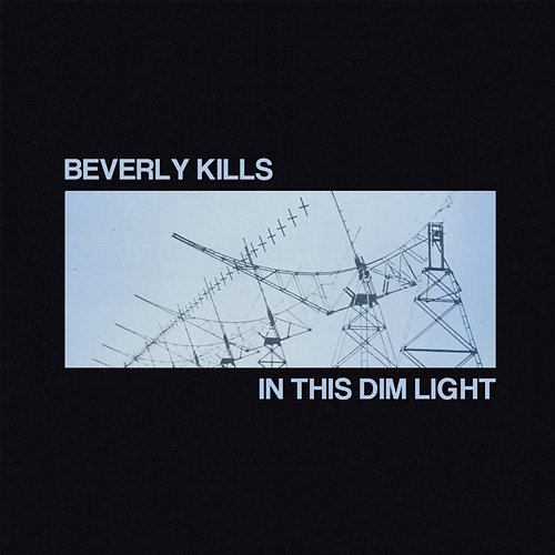 In This Dim Light Beverly Kills