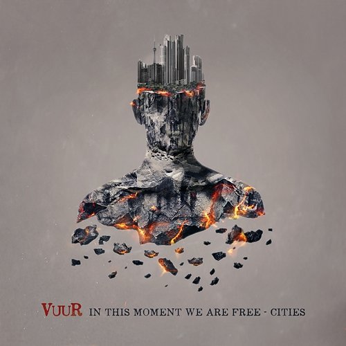 In This Moment We Are Free - Cities VUUR