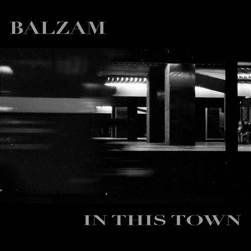 In This Town BALZAM