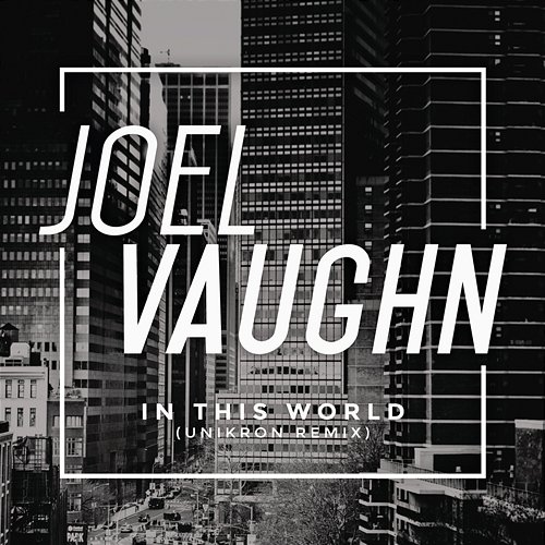 In This World Joel Vaughn