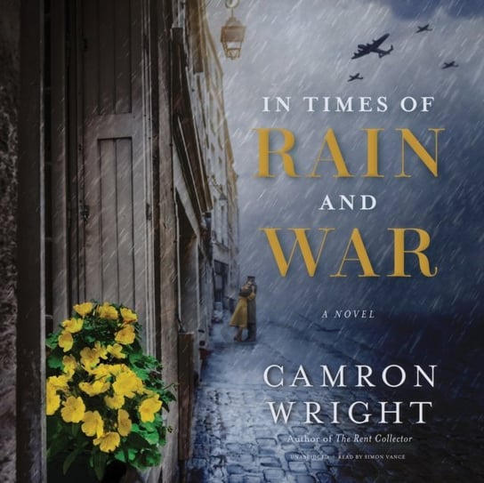 In Times of Rain and War Wright Camron
