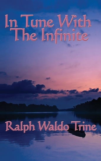 In Tune with the Infinite Trine Ralph Waldo