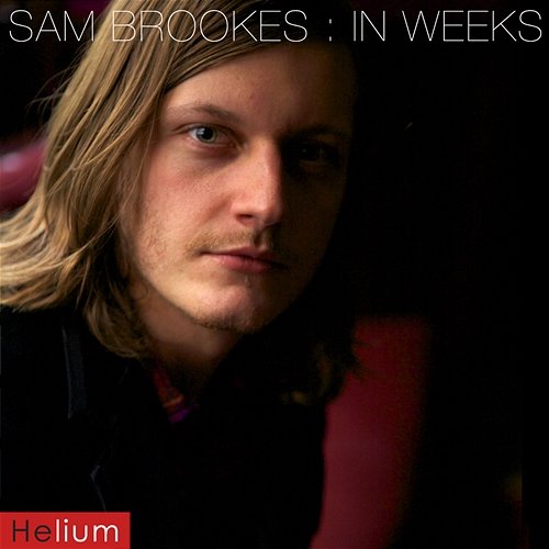 In Weeks Sam Brookes