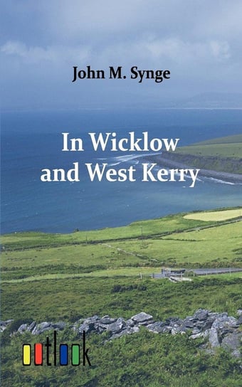 In Wicklow and West Kerry Synge J. M.