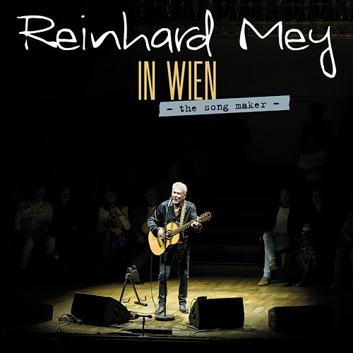 IN WIEN - The song maker - Reinhard Mey