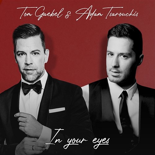 In Your Eyes Adam Tsarouchis, Tom Gaebel