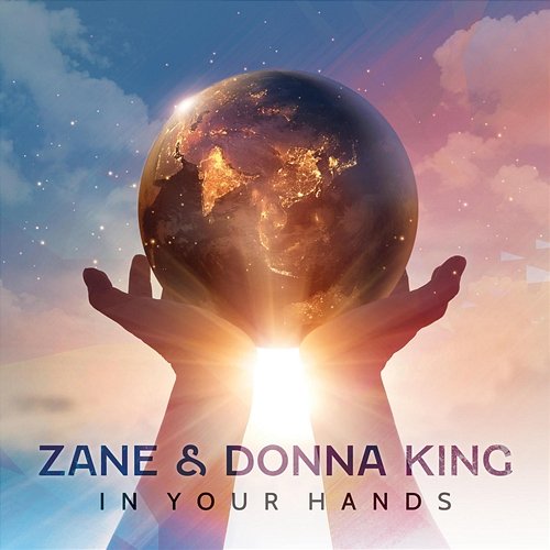 In Your Hands Zane and Donna King