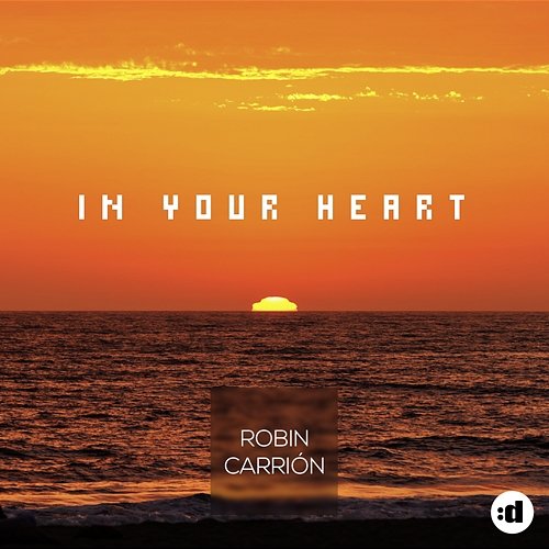 In Your Heart Robin Carrión