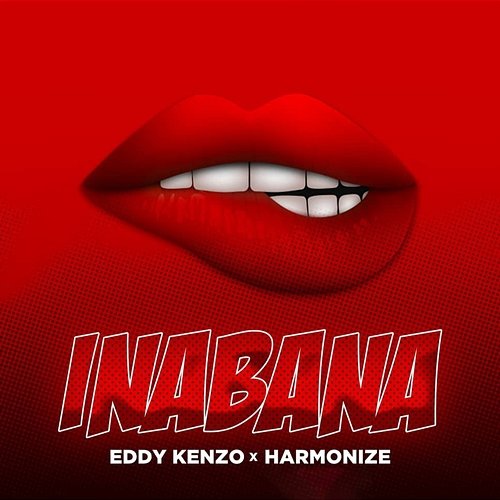 Inabana Eddy Kenzo & Harmonize