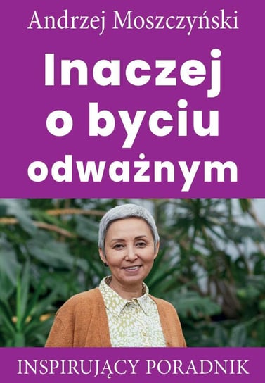 Inaczej o byciu odważnym - ebook mobi Moszczyński Andrzej