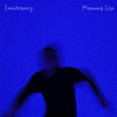 Inadequacy Moaning Lisa