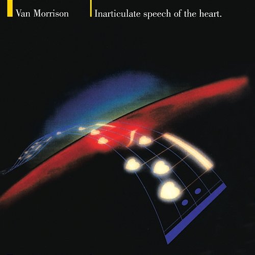 Inarticulate Speech of the Heart Van Morrison