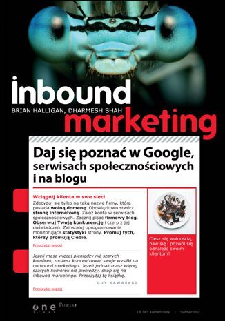 Inbound Marketing. Daj się poznać w Google, serwisach społecznościowych i na blogu Halligan Brian, Shah Dharmesh